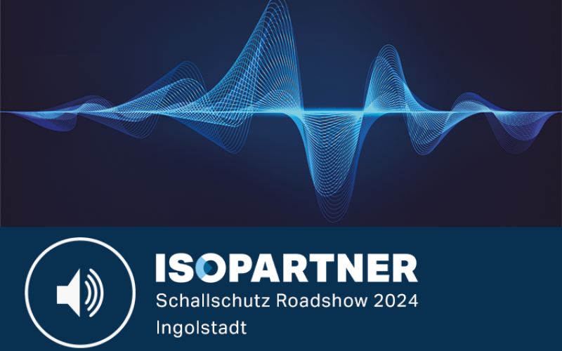 ISOPARTNER Schallschutz Roadshow 2024 in Ingolstadt